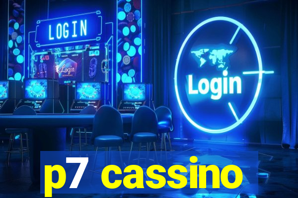 p7 cassino